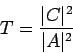 \begin{displaymath}T=\displaystyle{\frac{\vert C\vert^2}{\vert A\vert^2}}\
end{displaymath}