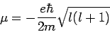 \begin{displaymath}\mu=\displaystyle{-\frac{e}{2m}}\sqrt{l(l+1)}\end{displ
aymath}