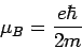 \begin{displaymath}\mu_B=\displaystyle{-\frac{e\hbar}{2m}} \end{displaymat
h}