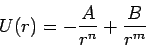 \begin{displaymath}U(r)=\displaystyle{-\frac{A}{r^n}+ \frac{B}{r^m}}\end{d
isplaymath}