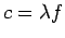 $c=\lambda f$