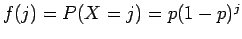 $f(j)=P(X=j)=p(1-p)^j$
